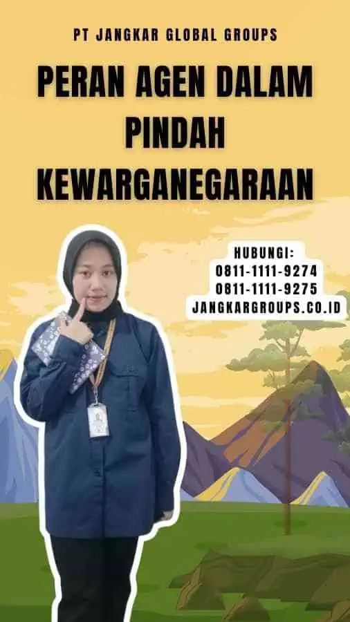 Peran Agen Dalam Pindah Kewarganegaraan