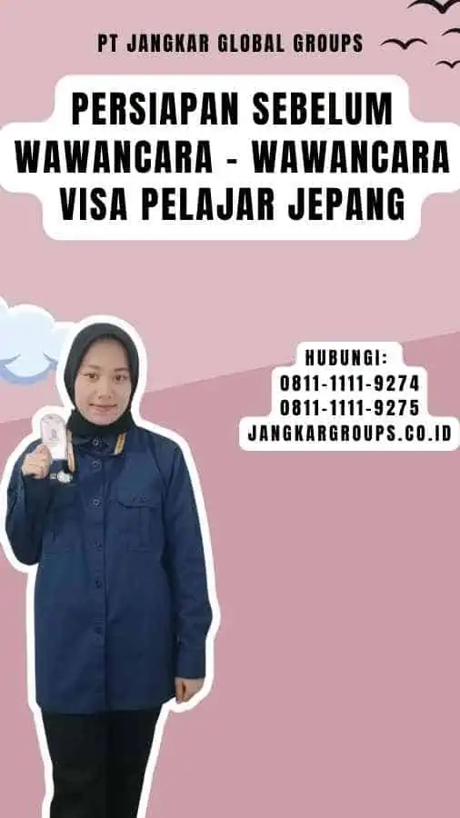 Persiapan Sebelum Wawancara - Wawancara Visa Pelajar Jepang