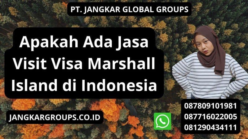Apakah Ada Jasa Visit Visa Marshall Island di Indonesia