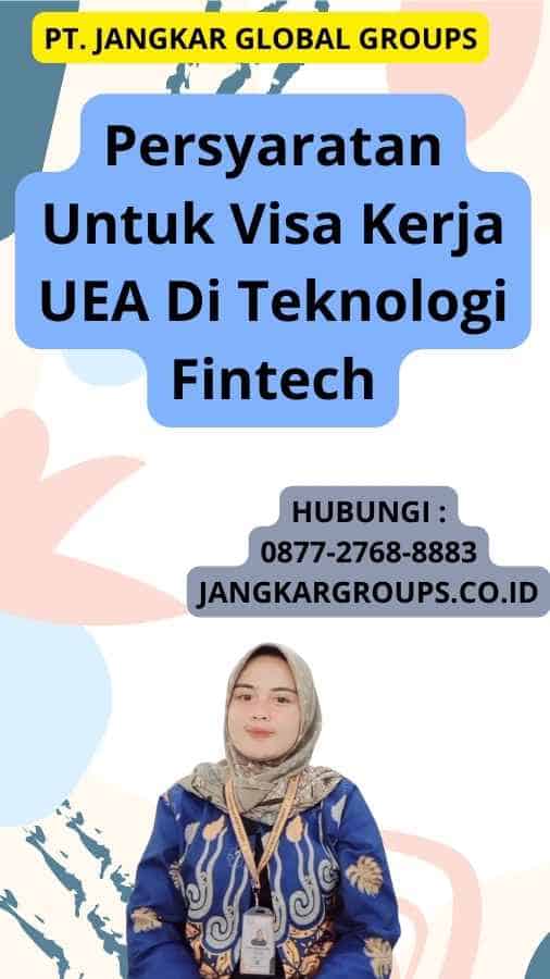 Persyaratan Untuk Visa Kerja UEA Di Teknologi Fintech