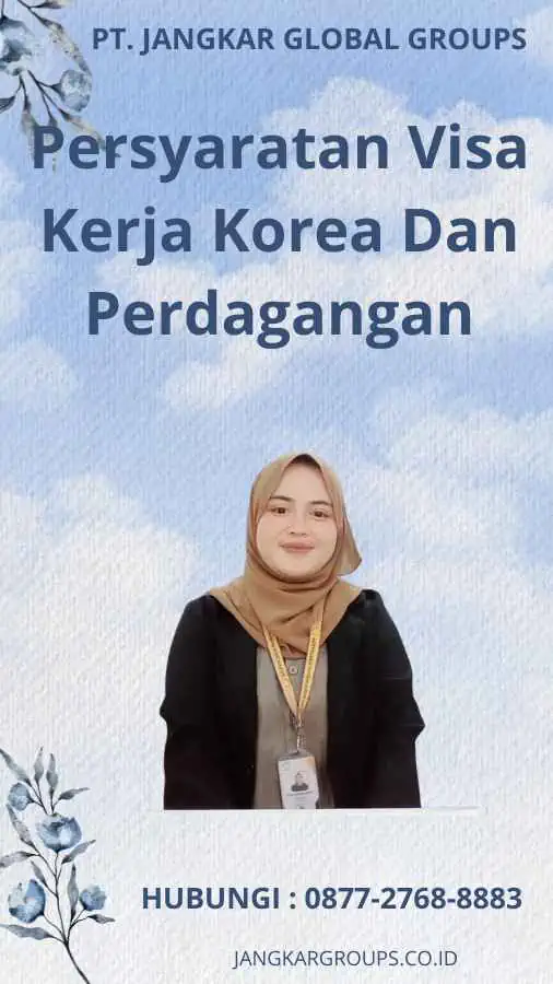 Persyaratan Visa Kerja Korea Dan Perdagangan