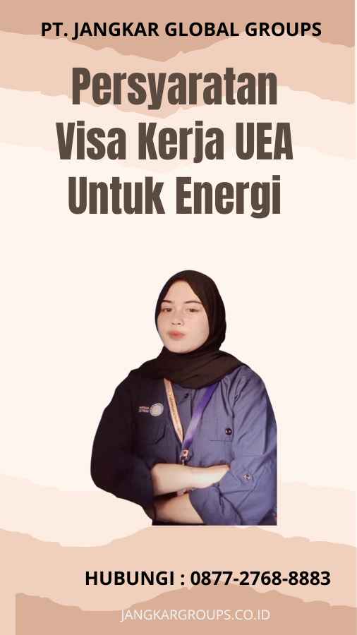 Persyaratan Visa Kerja UEA Untuk Energi