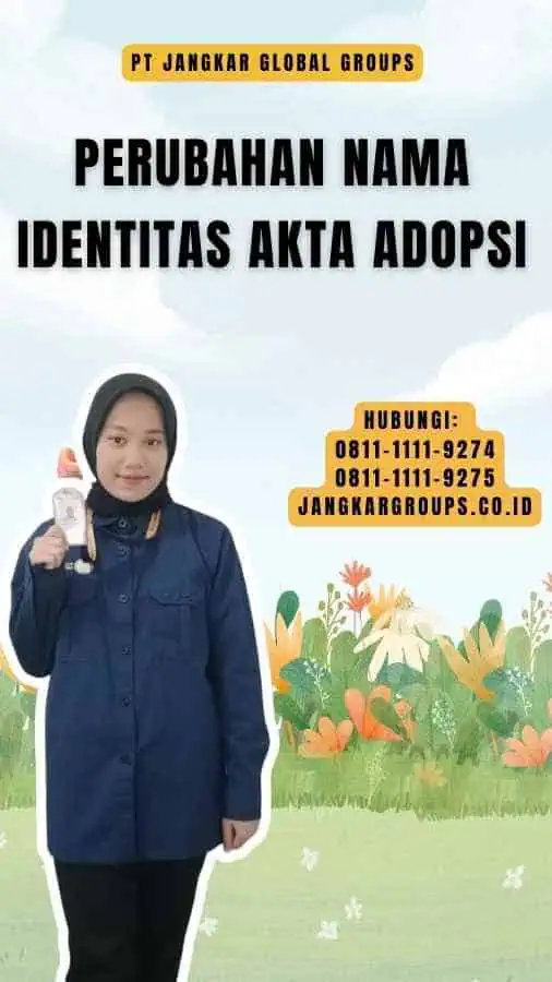 Perubahan Nama Identitas Akta Adopsi