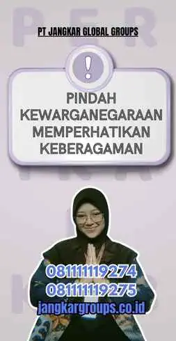 Pindah Kewarganegaraan Memperhatikan Keberagaman