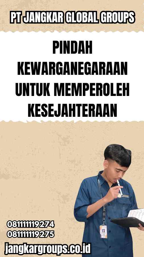 Pindah Kewarganegaraan untuk Memperoleh Kesejahteraan