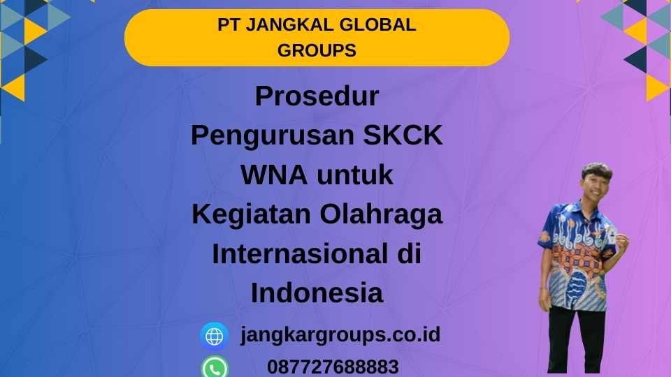 Prosedur Pengurusan SKCK WNA untuk Kegiatan Olahraga Internasional di Indonesia