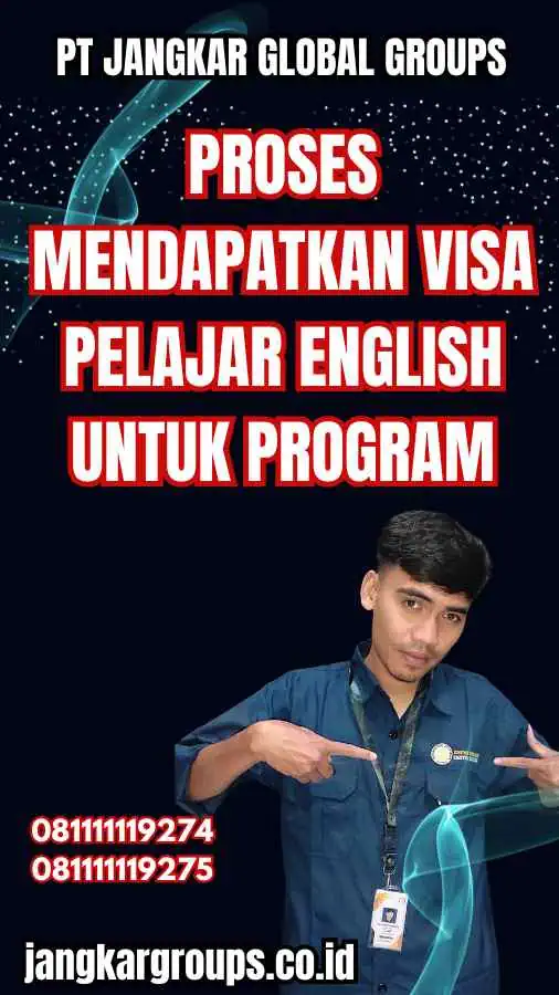 Proses Mendapatkan Visa Pelajar English untuk Program