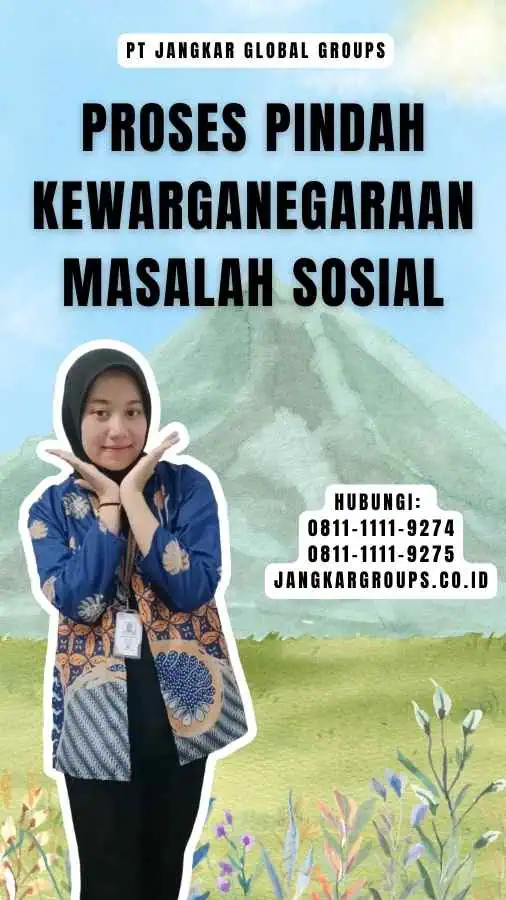 Proses Pindah Kewarganegaraan Masalah Sosial