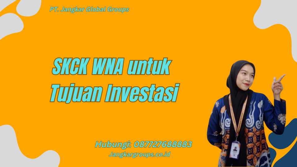 SKCK WNA untuk Tujuan Investasi