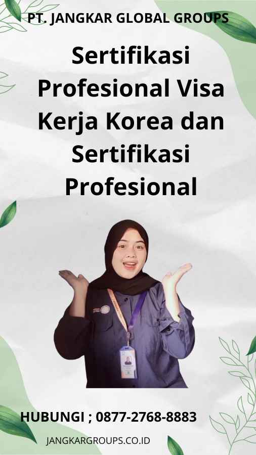 Sertifikasi Profesional Visa Kerja Korea dan Sertifikasi Profesional