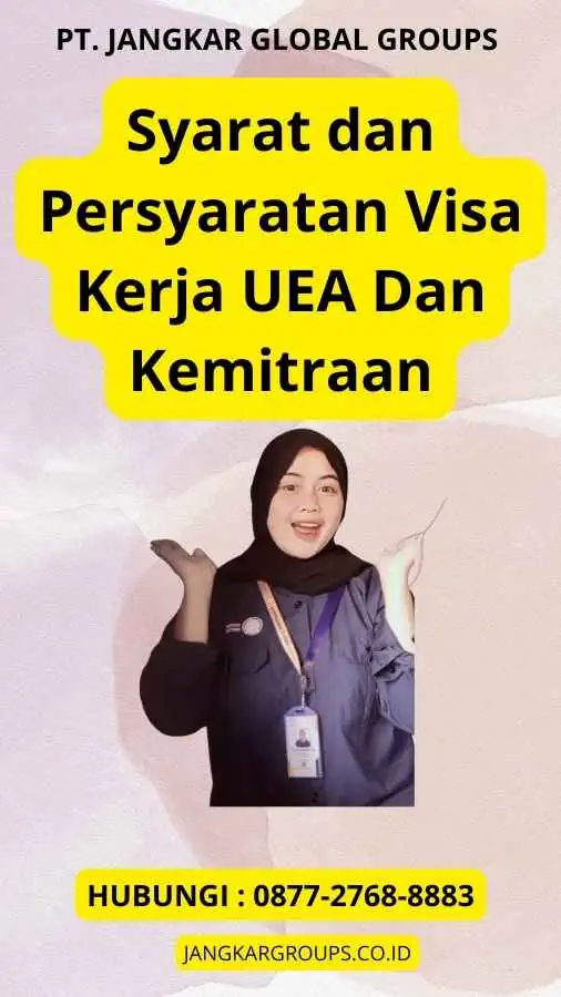 Syarat dan Persyaratan Visa Kerja UEA Dan Kemitraan