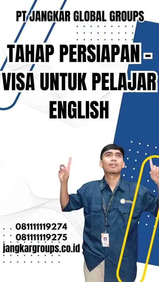 Tahap Persiapan - Visa untuk Pelajar English