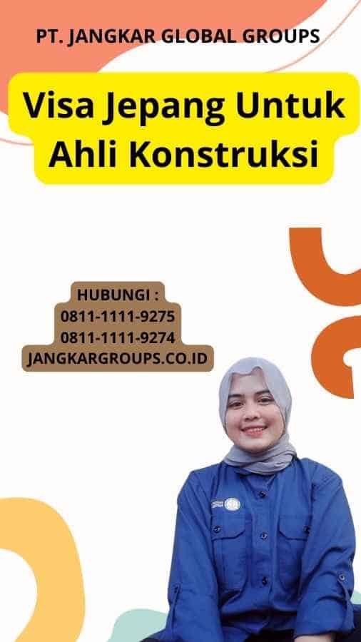 Visa Jepang Untuk Ahli Konstruksi