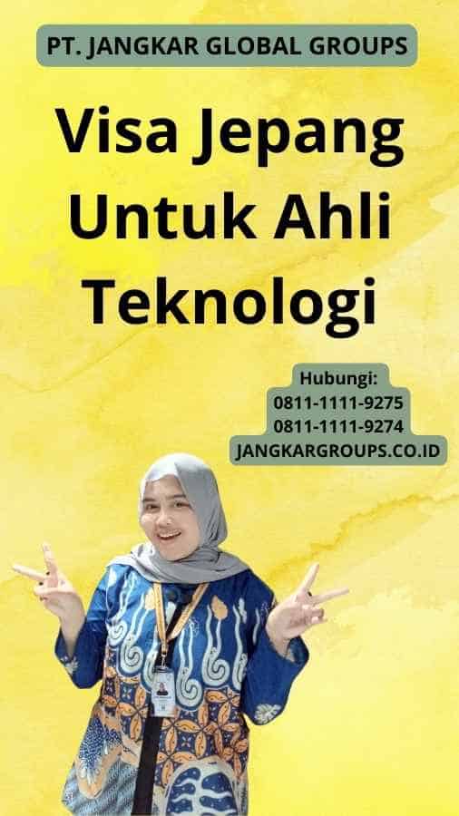 Visa Jepang Untuk Ahli Teknologi