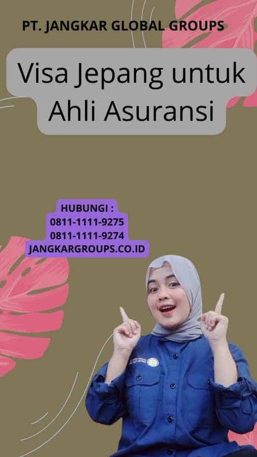 Visa Jepang untuk Ahli Asuransi