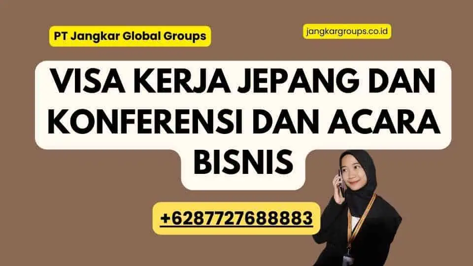 Visa Kerja Jepang Dan Konferensi Dan Acara Bisnis