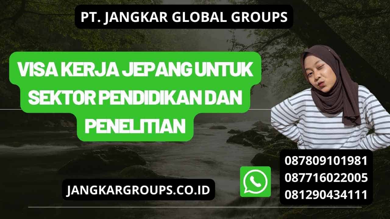 Visa Kerja Jepang Untuk Sektor Pendidikan Dan Penelitian – Jangkar