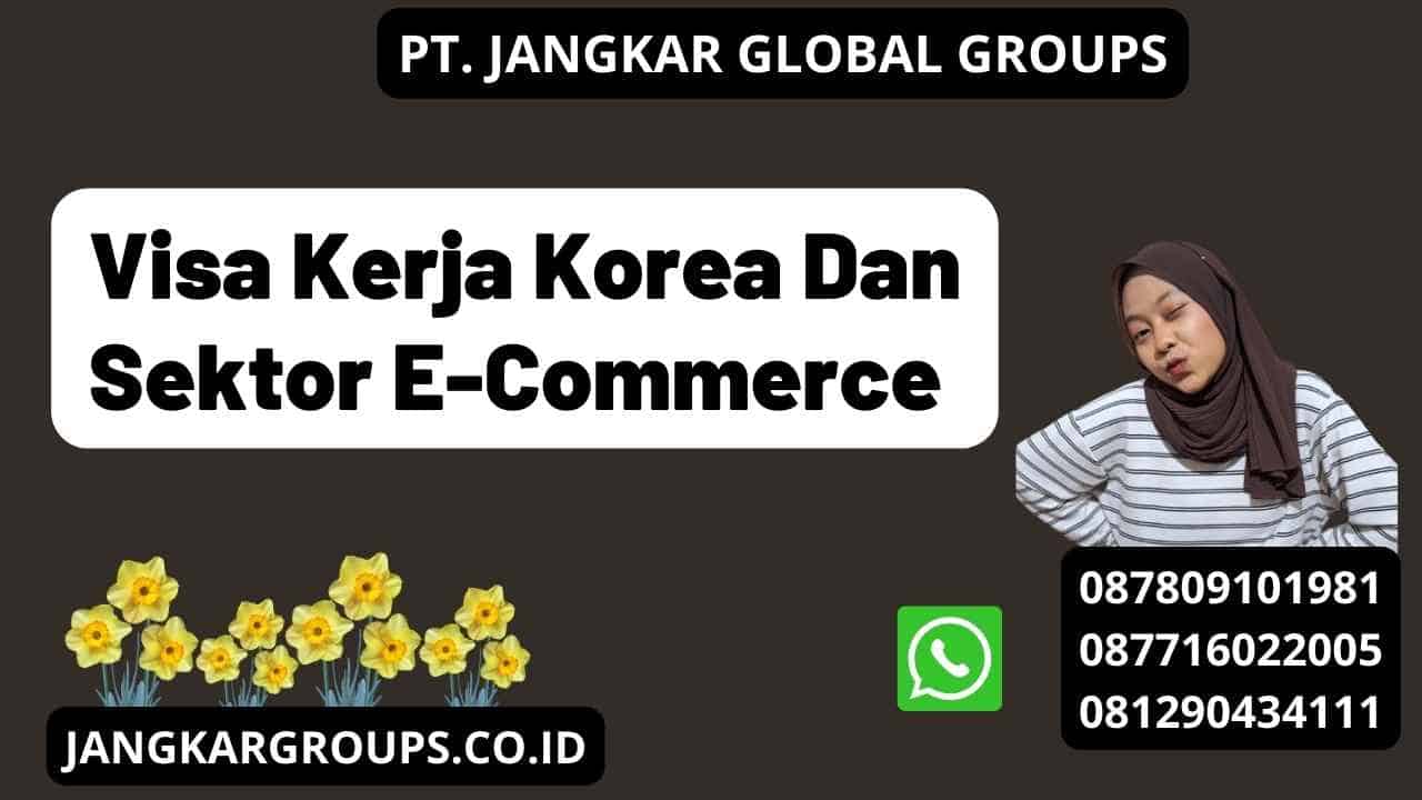 Visa Kerja Korea Dan Sektor E-Commerce
