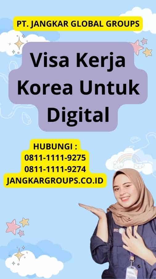 Visa Kerja Korea Untuk Digital