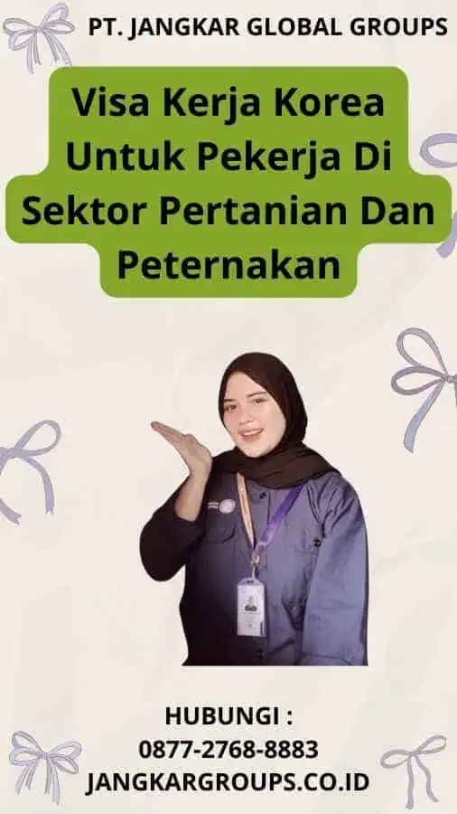 Visa Kerja Korea Untuk Pekerja Di Sektor Pertanian Dan Peternakan