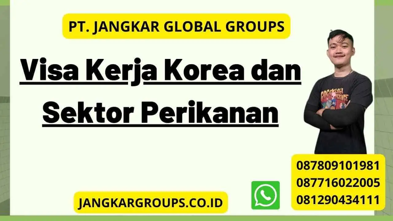 Visa Kerja Korea dan Sektor Perikanan