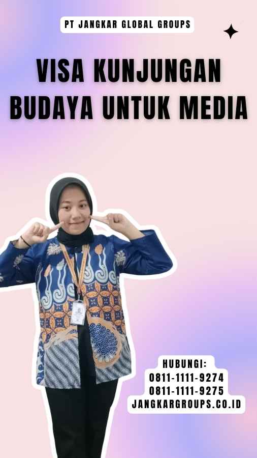 Visa Kunjungan Budaya Untuk Media