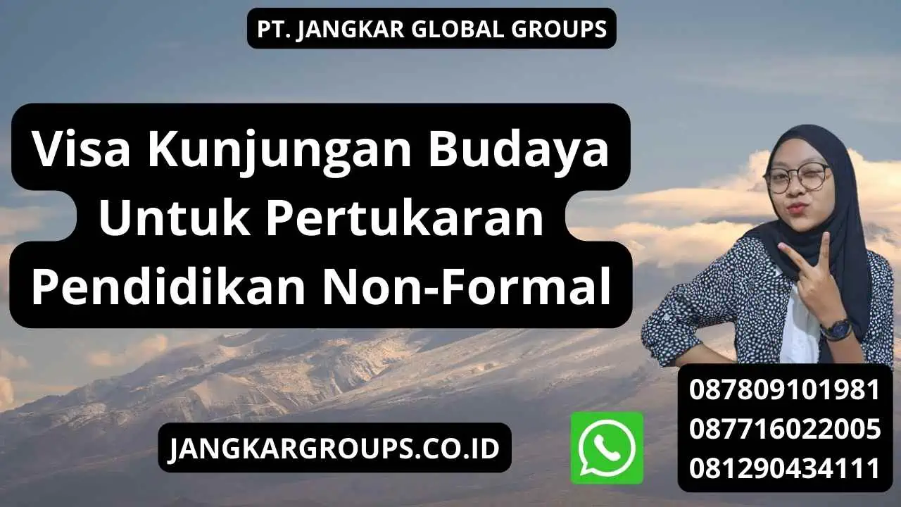 Visa Kunjungan Budaya Untuk Pertukaran Pendidikan Non-Formal