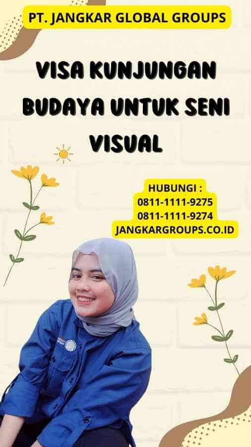 Visa Kunjungan Budaya Untuk Seni Visual