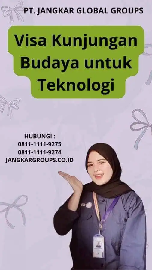 Visa Kunjungan Budaya untuk Teknologi Informasi dan Komunikasi