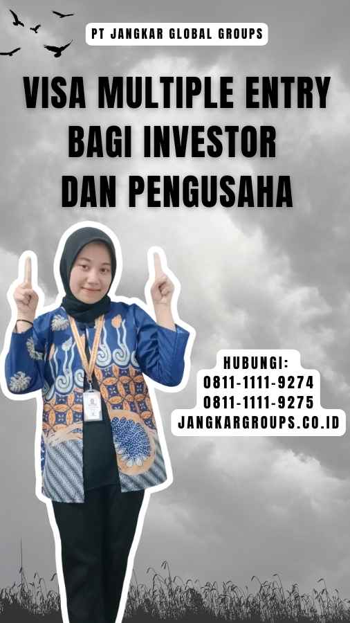 Visa Multiple Entry Bagi Investor Dan Pengusaha