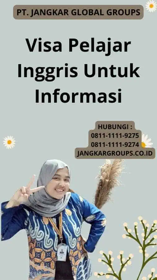 Visa Pelajar Inggris Untuk Informasi