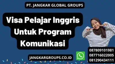 Visa Pelajar Inggris Untuk Program Komunikasi