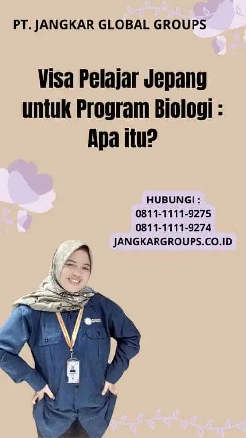 Visa Pelajar Jepang untuk Program Biologi : Apa itu?