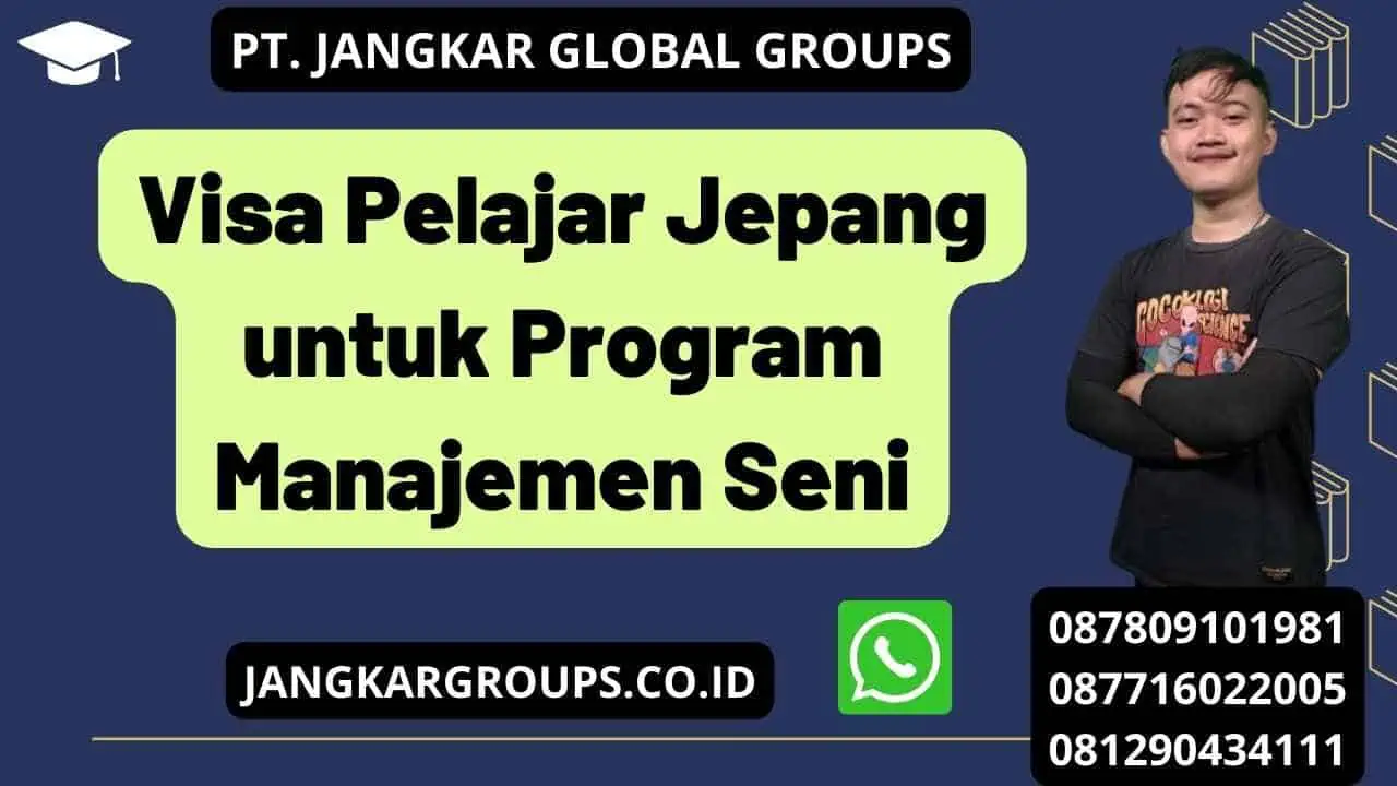 Visa Pelajar Jepang untuk Program Manajemen Seni