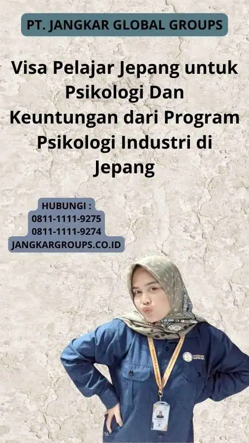 Visa Pelajar Jepang untuk Psikologi Dan Keuntungan dari Program Psikologi Industri di Jepang