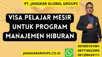 Visa Pelajar Mesir Untuk Program Manajemen Hiburan