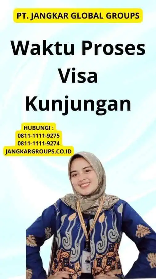 Waktu Proses Visa Kunjungan