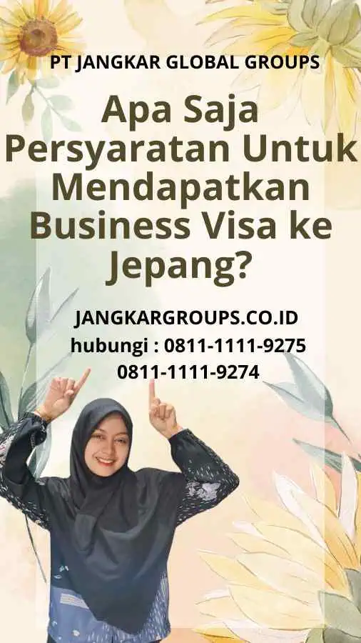 Apa Saja Persyaratan Untuk Mendapatkan Business Visa ke Jepang?