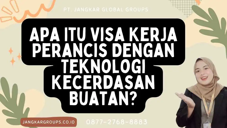 Apa Itu Visa Kerja Perancis Dengan Teknologi Kecerdasan Buatan