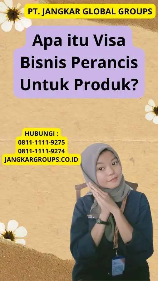 Apa itu Visa Bisnis Perancis Untuk Produk?