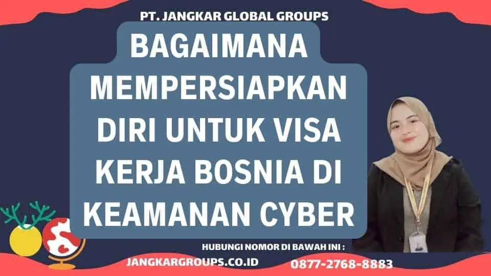 Bagaimana mempersiapkan diri untuk Visa Kerja Bosnia Di Keamanan Cyber