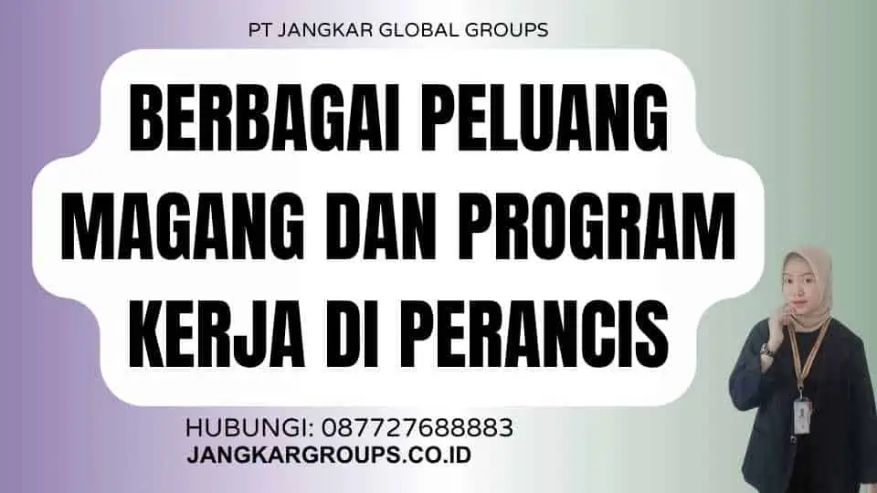 Berbagai Peluang Magang Dan Program Kerja Di Perancis