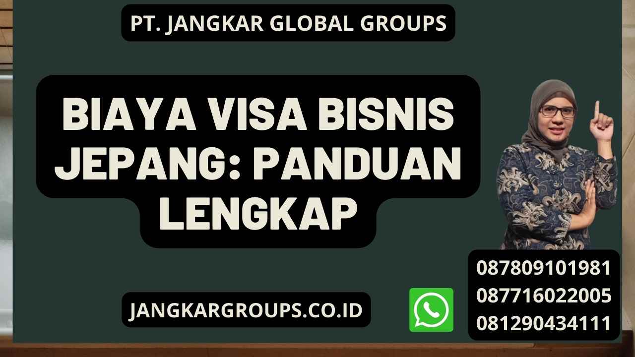 Biaya Visa Bisnis Jepang: Panduan Lengkap