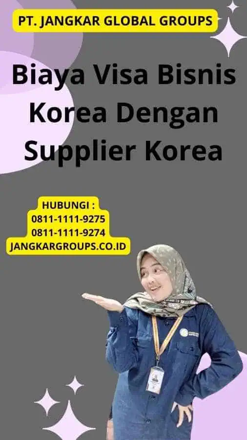 Biaya Visa Bisnis Korea Dengan Supplier Korea