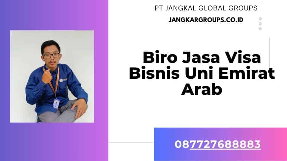 Biro Jasa Visa Bisnis Uni Emirat Arab