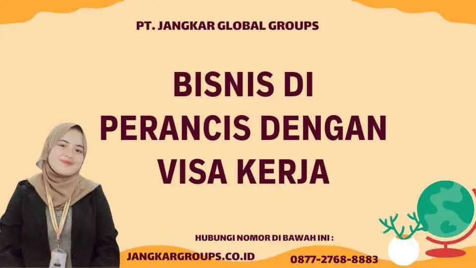 Bisnis Di Perancis Dengan Visa Kerja