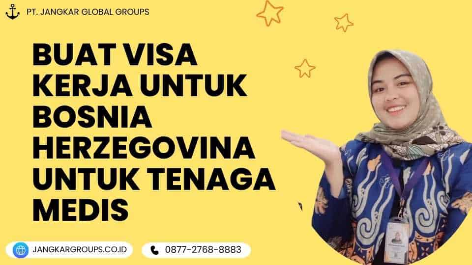 Buat Visa Kerja Untuk Bosnia Herzegovina Untuk Tenaga Medis
