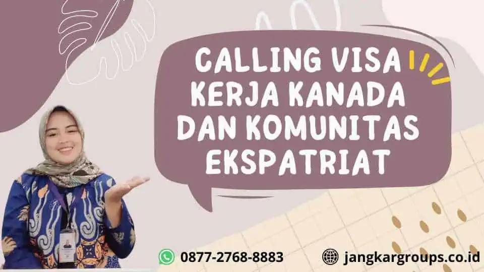 Calling Visa Kerja Kanada Dan Komunitas Ekspatriat