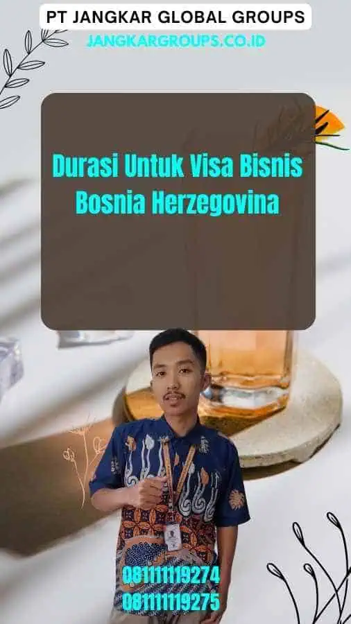 Durasi Untuk Visa Bisnis Bosnia Herzegovina