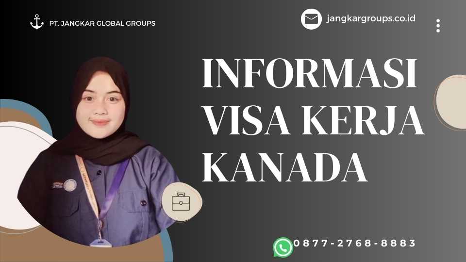 Informasi Visa Kerja Kanada